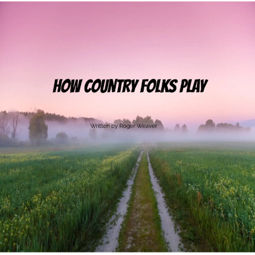How Country Folk Plays