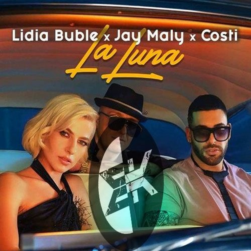 Lidia Buble X Jay Maly X Costi La Luna Extended Mix By Ek