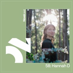 Novelcast 58: Hannah D