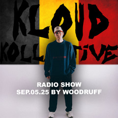 kloud kollective Radio Show by Woodruff 05.09.2025