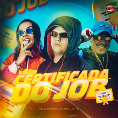CERTIFICADA DO JOB (feat. CLUB DA DZ7)