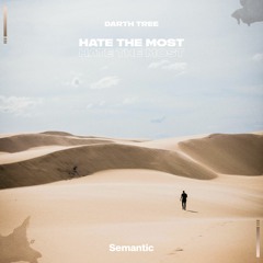 Darth Tree - Hate The Most (Club Mix)