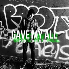 GAVE MY ALL ft. Sedated & TheDigitalGhost
