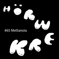 #065 Mettanoia | Hörwerk mit 𝓛impio 𝓡ecords