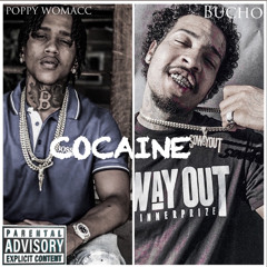 BUCHO x POPPY WOMACC - COCAINE