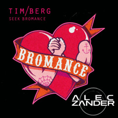 Tim Berg - Seek Bromance (Alec Zander Remix) [PITCHED]