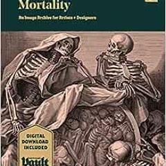 Get PDF Death and Mortality: An Image Archive for Artists and Designers by Kale James
