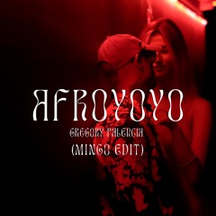 Gregory Palencia - Afroyoyo (Mingo Edit)