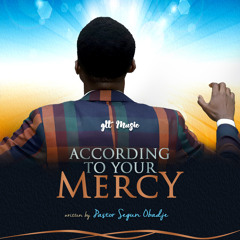 According to Your Mercy - GLT Music