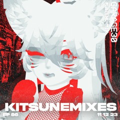 EPISODE 86 - KITSUNE MIXES