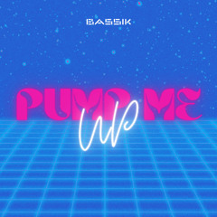 PUMP ME UP (Extended Mix)