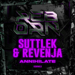 SuttleK & Revenja - Annihilate