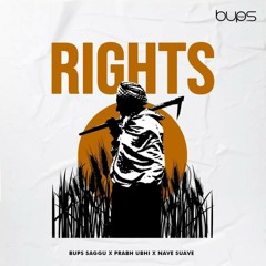 Bups Saggu - Rights ft. Prabh Ubhi & Nave Suave