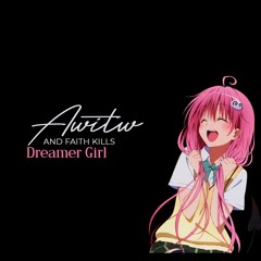 Dreamer Girl (With Faith Kills)
