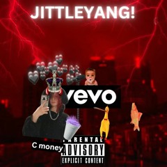 JITTLEYANG! - C Money Productions