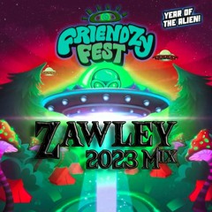 Zawley - Friendzy Fest 2023 Mix