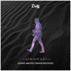 Chemical Surf & BONDI - Losing Abilities (Tangie Remix)