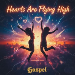 Hearts Are Flying High