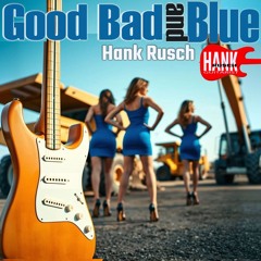 Good Bad and Blue