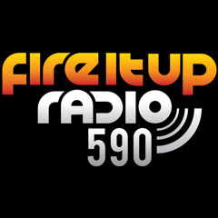 Fire It Up Radio 590
