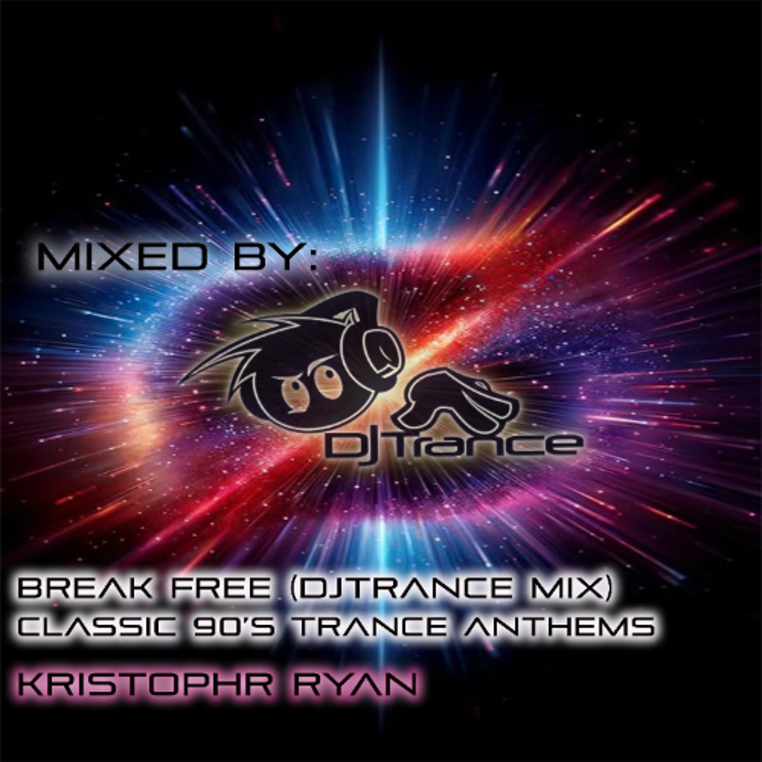 Break Free (DJTrance Mix) Classic 90's Trance Anthems