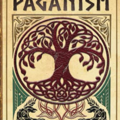 [Access] EBOOK 📌 Norse Paganism: Nordic Mythology, Magic Shamanism, Vikings, Runes,