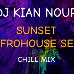 Afrohouse Chill Sunset Mix 2025 (DJ Kian Nour)
