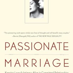 free read✔ Passionate Marriage: Keeping Love and Intimacy Alive in Committed Relationships