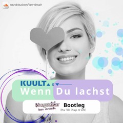 KUULT - Wenn Du Lachst (klangmeister Bootleg)