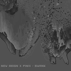 New Reign x Finix - Swank