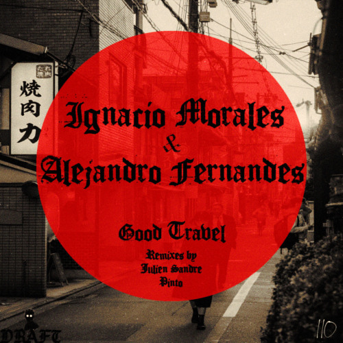 Ignacio Morales, Alejandro Fernandez - Good Travel (Pinto remix) (Pinto Remix)