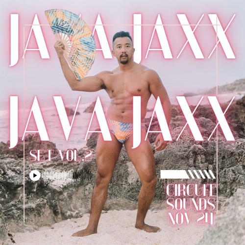 Java Jaxx Set Vol.2: Circuit Sounds Nov 24