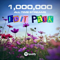 1,000,000 All Time Streams Edit Pack (Free Download) 🦋
