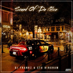 DJ Frankz & Stu Bingham - Sound Of Da Police ⚠️OUT NOW⚠️