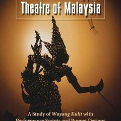 book❤read The Shadow Puppet Theatre of Malaysia: A Study of Wayang Kulit with