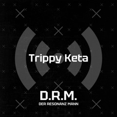 Trippy Keta