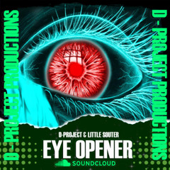 D-Project & Little Souter Eye Opener [Sample]