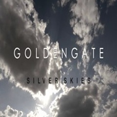 G O L D E N G A T E - Silver Skies EP (No.16) **OUT NOW!**