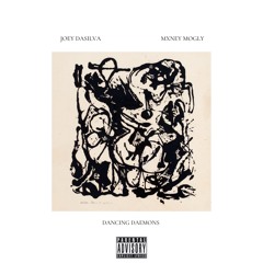 JOEY DASILVA x MONEY MOGLY - DANCIN DAEMONS (prod by KUJO)