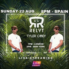 Tyler Coey Present Live Streaming [Relyt Records]