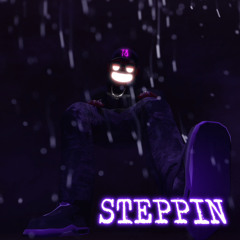 Steppin (Prod. Killer Ram x Lapurple Beats)