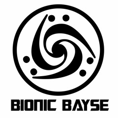 Bionic Bayse.  Vol 6 - The Best Bayse Scenario