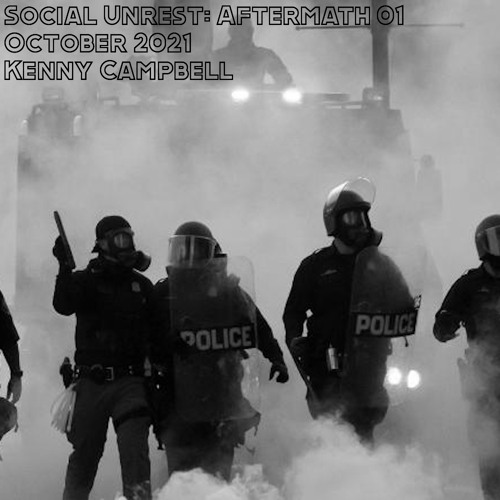 Social Unrest: Aftermath 001 October 2021