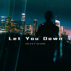 Silent Scope - Let You Down