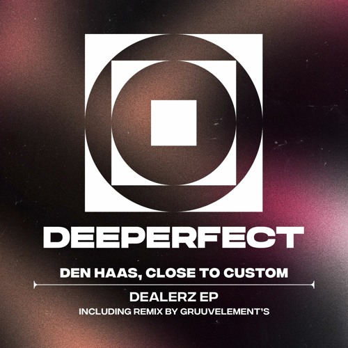 Den Haas, Close to Custom - Dealerz (Original Mix)