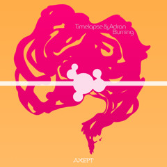 Premiere: Timelapse & Adran - Run To Me [AXEPT]