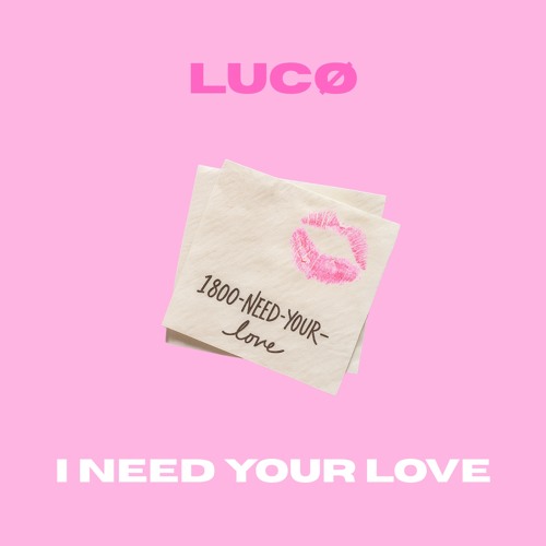 I Need Your Love