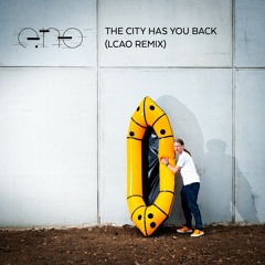 The City Has You Back (LCAO Remix)