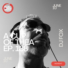 A Cup Of Thea Episode 138 With Dj Fox