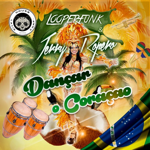 Looperfunk & Jerry Ropero -Dançar o Coraçao ( Tribal Mix )